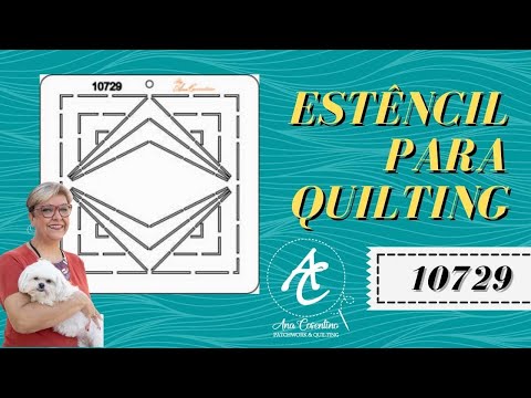 Como Usar o Estêncil 10729 by Ana Cosentino | Quilting