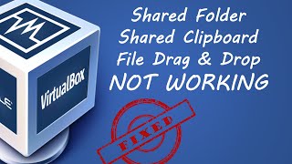 Virtualbox Shared Folder NOT Working - Fixed