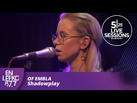 525 Live Sessions : Of Embla - Shadowplay | En Lefko 87.7
