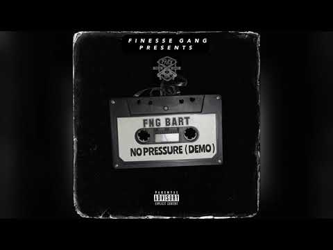 FNG Bart - No Pressure ( Demo )
