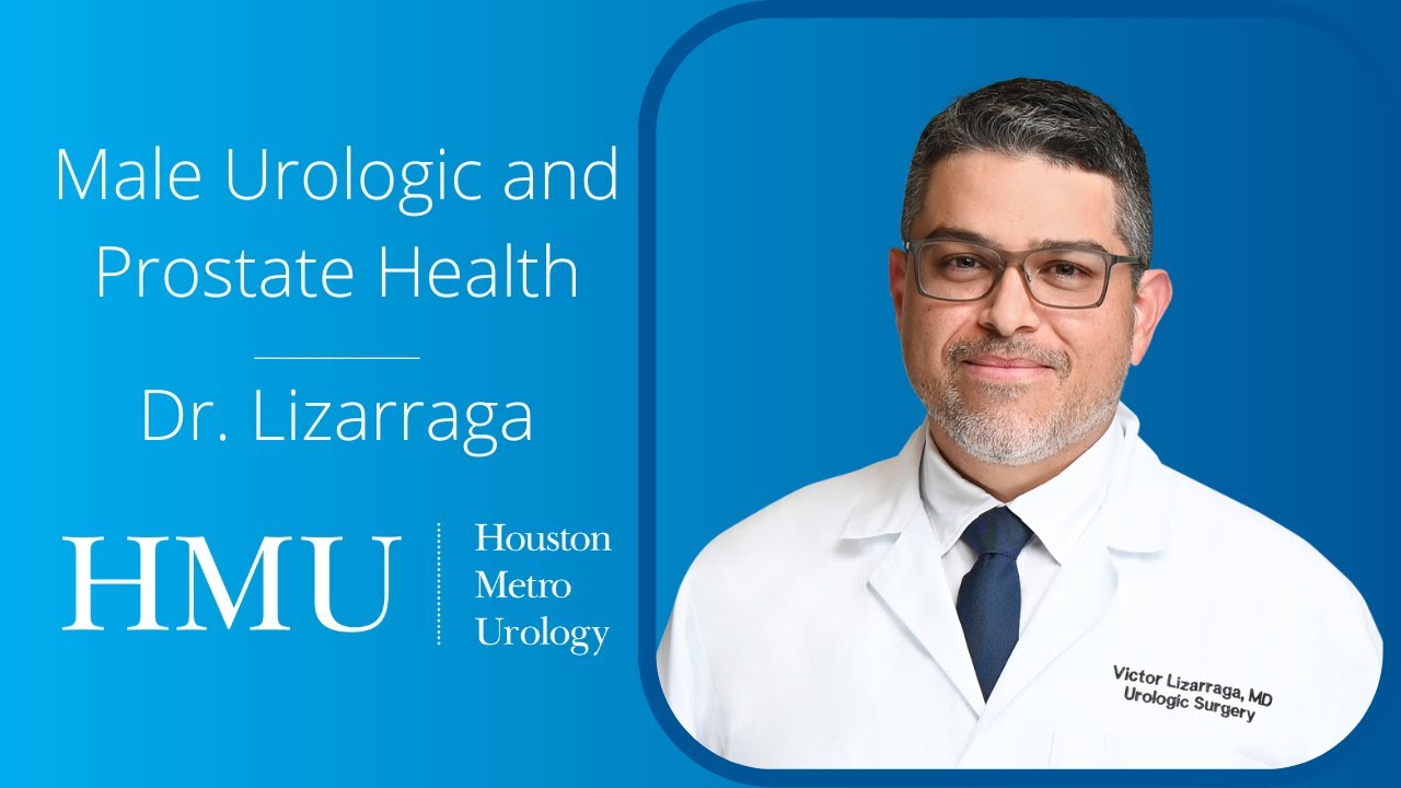 Dr Lizarraga discuss male urologic and prostate issues.