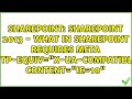 SharePoint 2013 What In SharePoint Requires Meta Http Equiv X UA Compatible Content IE 10
