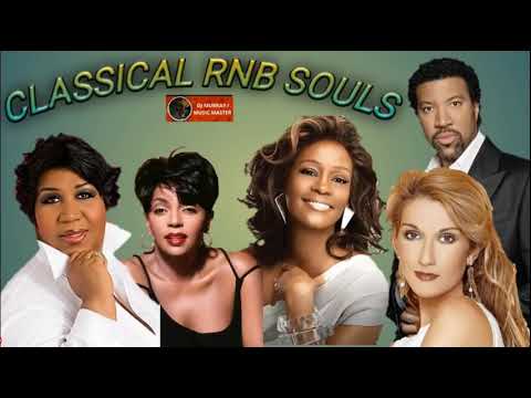 CLASSIC SOULS MIX KENNY RODGERS CELINE DION WHITNEY HOUSTON ANITA BAKER DJ MURRAY