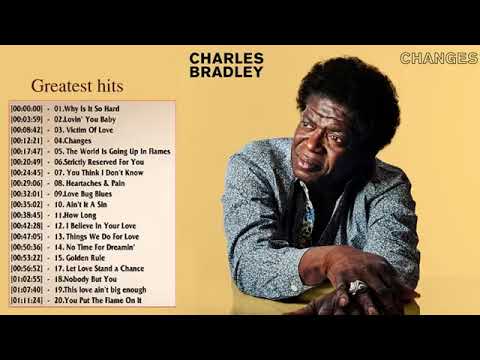 Charles Bradley Greatest hits   Charles Bradley Best Songs Of Soul Music