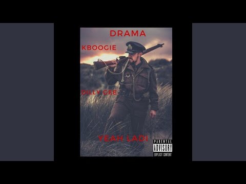Dat Drama (feat. Kboogie & Dilly Gee)