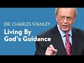 Living By God S Guidance Dr Charles Stanley
