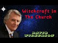 David Wilkerson II Witchcraft In The Church