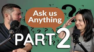 Religion, Mindset & How Life On the Road Changed Us. Q&A  (Part 2)