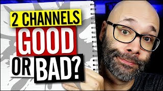 Should You Have Multiple YouTube Channels ( Pros and Cons )