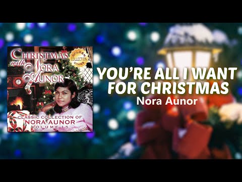 YOU'RE ALL I WANT FOR CHRISTMAS - Nora Aunor (Official Audio)