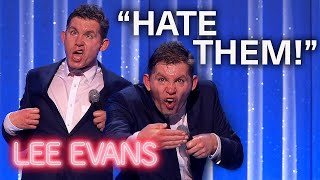 All The People Lee Hates! | Lee Evans