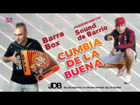 Sound de Barrio ft Barra Box   Cumbia de la Buena Tema Nuevo Octubre 2015