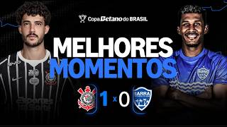 CORINTHIANS 1 x 0 BARRA | MELHORES MOMENTOS | 5ª FASE COPA DO BRASIL 2026