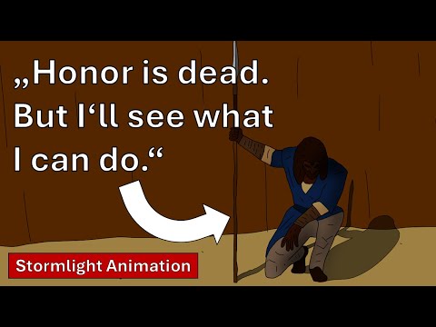 "Honor is dead. But I'll see what I can do" - Stormlight Archive Animation