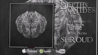 In Depths And Tides - Urine (Official Stream)