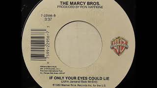 The Marcy Bros &quot;If Only Your Eyes Could Lie&quot;