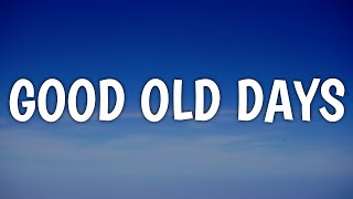 Macklemore - Good Old Days (Lyrics) feat. Kesha