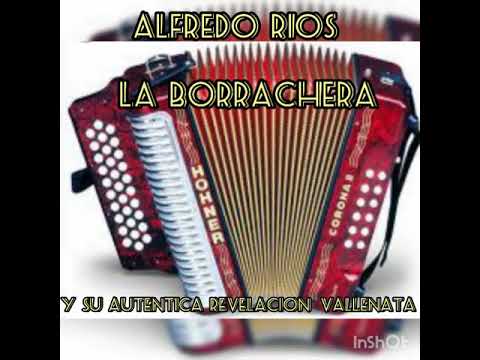 LA BORRACHERA . Alfredo Ríos