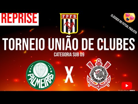 TV FPFS FUTSAL | PALMEIRAS X CORINTHIANS - TORNEIO UNIÃO DE CLUBES SUB 08 - REPRISE