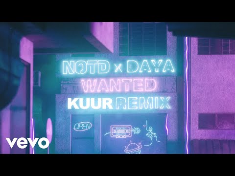 NOTD, Daya - Wanted (Kuur Remix / Audio)