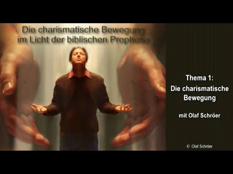 Die charismatische Bewegung - 1.Die charismatische Bewegung - Olaf Schröer