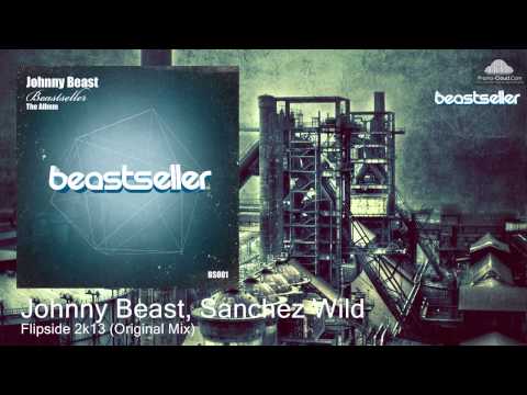 Johnny Beast, Sanchez Wild - Flipside 2k13 (Original Mix)