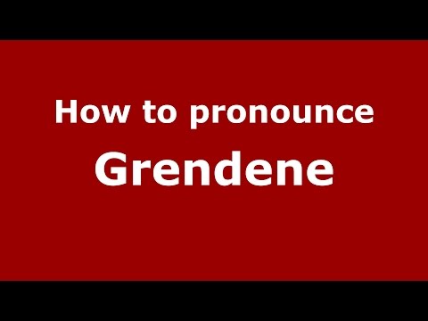 How to pronounce Grendene