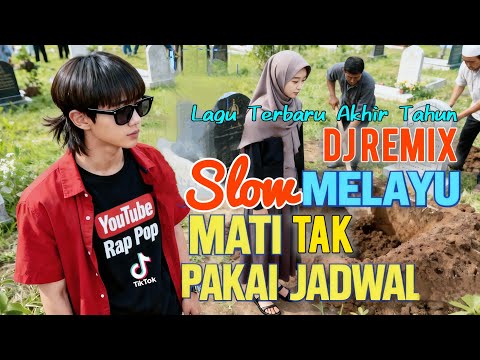 Mati Tak Pakai Jadwal " Dj Remix Slow Melayu 2025 ! Lagu Viral Tiktok Akhir Tahun" Audio Bening 