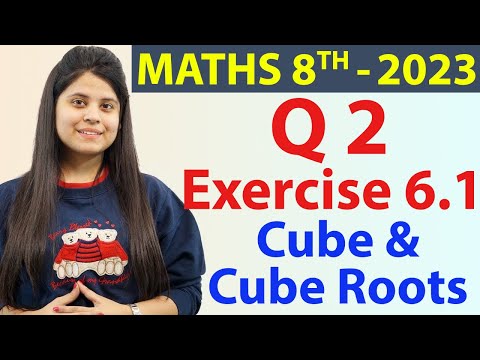 Q 2 - Ex 6.1 - Cube and Cube Roots - NCERT Maths Class 8th - Chapter 6, New Syllabus CBSE 2023