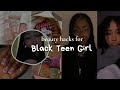 Beauty Hacks Every Black Teen Girl Should Know || official_gr4c3