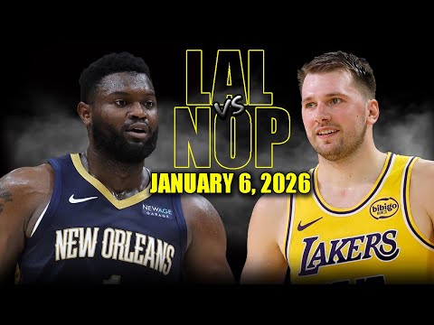 Los Angeles Lakers vs New Orleans Pelicans Full Game Highlights – January 6, 2026 | NBA Season