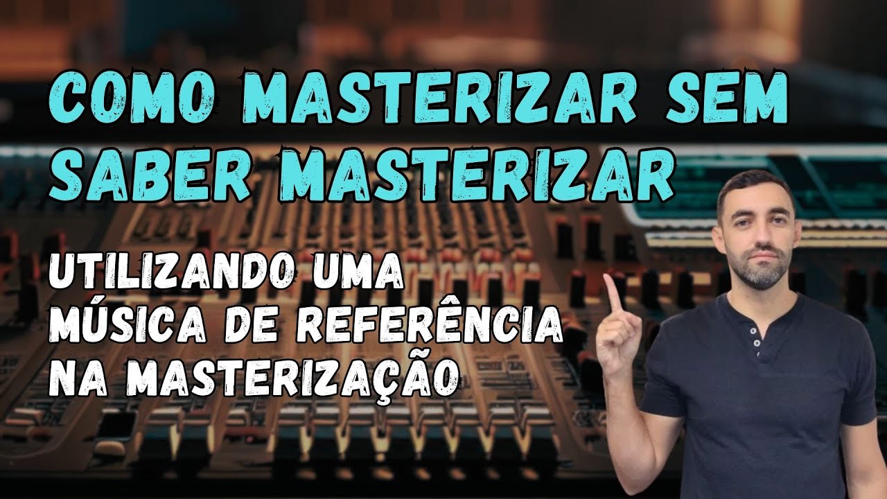 Masterize uma Música mesmo sem saber nada sobre Masterização