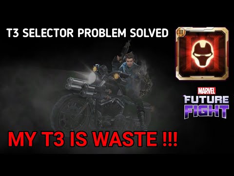 T3 Selector Problem Solved | My T3 Selector is Waste | MFF | Marvel Future Fight - MFF HINDI INDIA