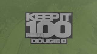 Musik-Video-Miniaturansicht zu Keep It 100 Songtext von Dougie B