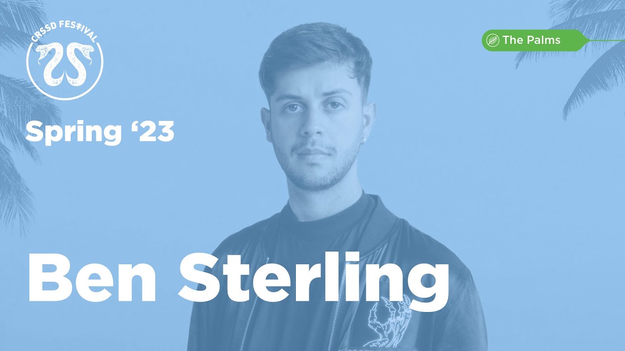 Ben Sterling - Live @ CRSSD Spring The Palms 2023