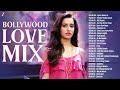 Best Bollywood Romantic Songs 2025 Hindi Love Songs Mix Nonstop Bollywood Love Mashup ️