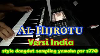 Download lagu Al Hijrotu Karaoke versi India | style dangdut sampling yamaha psr s770 mp3