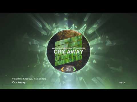Valentine Khaynus, Kit Sunders - Cry Away