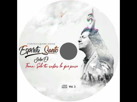 Al oír este Cántico, sentirás el abrazo de Dios / Solo tu sabes lo que paso / John eli / Adoración