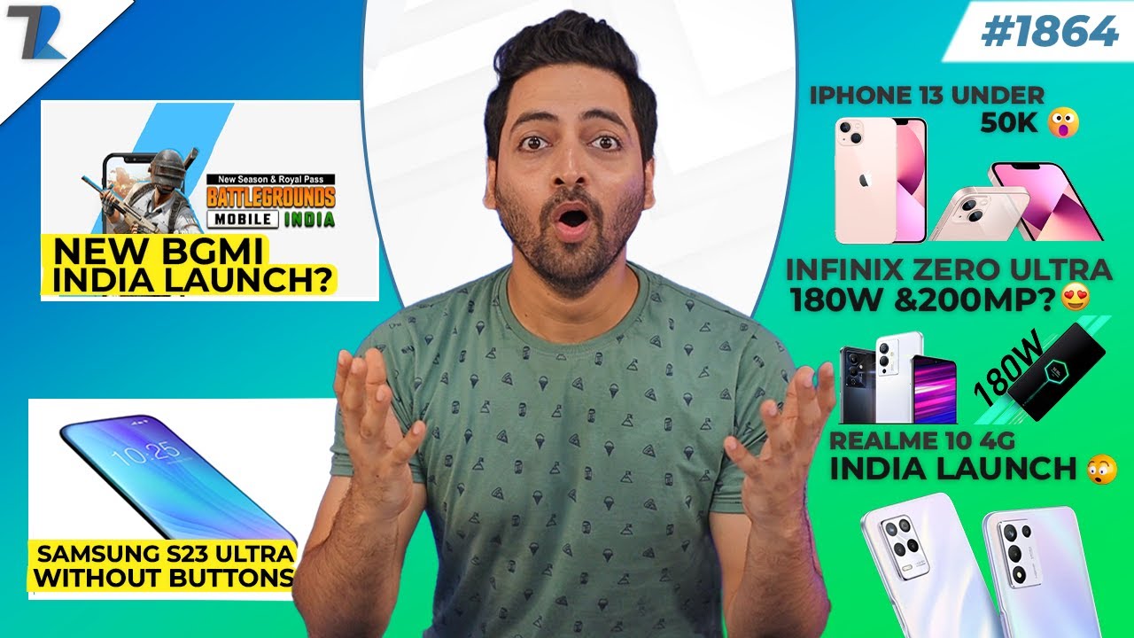 New BGMI Launch😮,iPhone 13 At 50k😍,realme 10 4G India,Samsung S23 No Buttons,