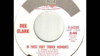 Dee Clark In These Very Tender Moments
