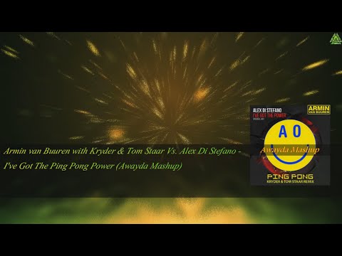 Armin van Buuren,Kryder & Tom Staar Vs Alex Di Stefano - I've Got The PingPong Power (Awayda Mashup)