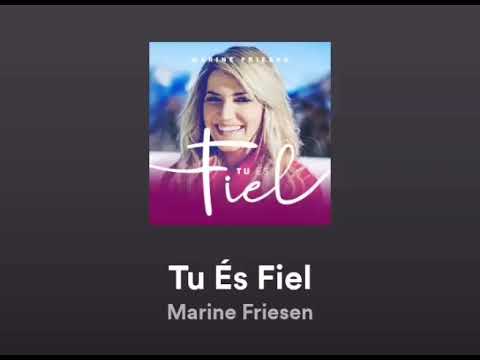 Tu És Fiel - Marine Friesen