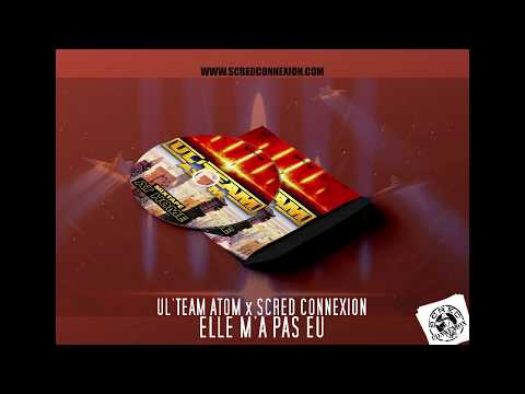 Ul'team Atom X Scred Connexion - Elle m'a pas eu