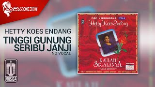 Download lagu Hetty Koes Endang - Tinggi Gunung Seribu Janji ( Karaoke Video) | No Vocal mp3 Download lagu Hetty Koes Endang - Tinggi Gunung Seribu Janji ( Karaoke Video) | No Vocal mp3