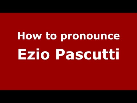 How to pronounce Ezio Pascutti (Italian/Italy)  - PronounceNames.com