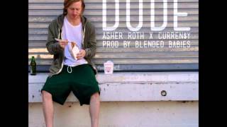 Asher Roth Ft Curren$y - Dude (Music Official) @OGNZO #OGNZO