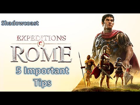 5 Important Tips in Expeditions: Rome! General Tips Editions - Becoming the Best Legate in Rome!