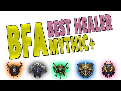 BfA BEST 5-MAN (M+) HEALER CLASS | HEALING COMPARISON FOR MYTHIC+ | Battle for Azeroth Beta | WoW