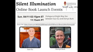 Silent Illumination Dialogue with Domyo Burk and Guo Gu | Bright Way Zen